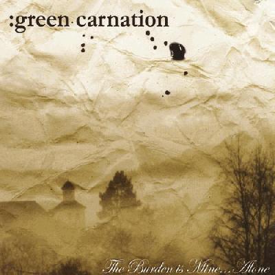 Green Carnation - The Burden is Mine...Alone