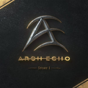 Arch Echo - Story I