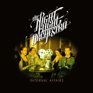 Night Flight Orchestra - Internal Affairs