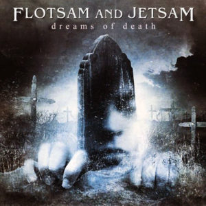 Flotsam and Jetsam - Dreams of Death