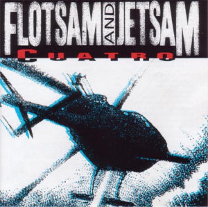 Flotsam and Jetsam - Cuatro